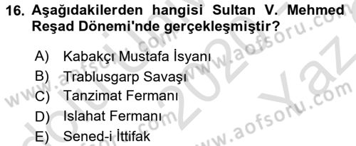 Osmanlı Tarihi (1876–1918) Dersi 2020 - 2021 Yılı Yaz Okulu Sınav Soruları 16. Soru