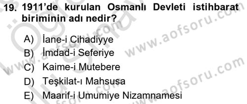 Osmanlı Tarihi (1876–1918) Dersi 2020 - 2021 Yılı Yaz Okulu Sınav Soruları 19. Soru