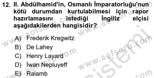 Osmanlı Tarihi (1876–1918) Dersi 2021 - 2022 Yılı (Vize) Ara Sınav Soruları 12. Soru