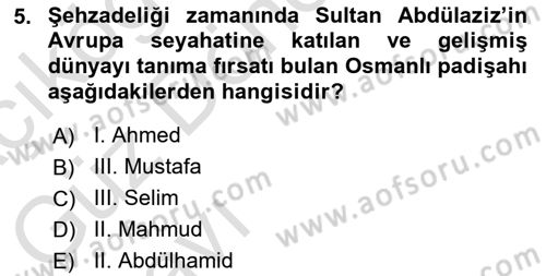 Osmanlı Tarihi (1876–1918) Dersi Ara Sınavı Deneme Sınav Soruları 5. Soru