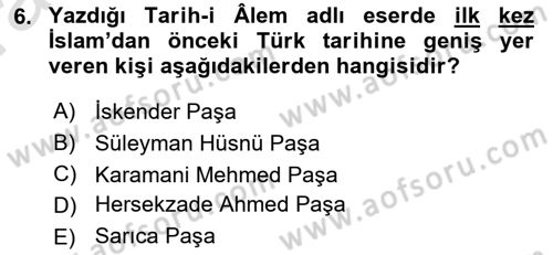 Osmanlı Tarihi (1876–1918) Dersi 2021 - 2022 Yılı (Vize) Ara Sınav Soruları 6. Soru