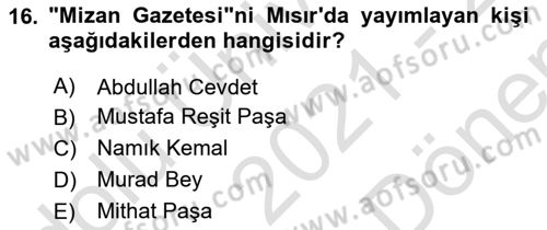 Osmanlı Tarihi (1876–1918) Dersi 2021 - 2022 Yılı (Final) Dönem Sonu Sınav Soruları 16. Soru