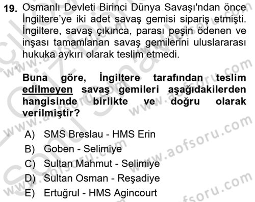 Osmanlı Tarihi (1876–1918) Dersi 2021 - 2022 Yılı (Final) Dönem Sonu Sınav Soruları 19. Soru