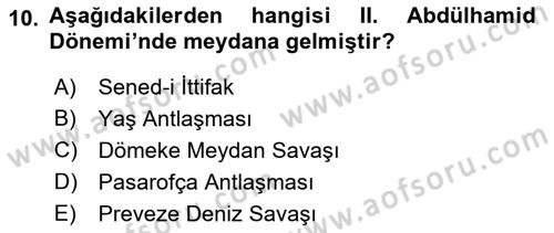 Osmanlı Tarihi (1876–1918) Dersi 2021 - 2022 Yılı Yaz Okulu Sınav Soruları 10. Soru