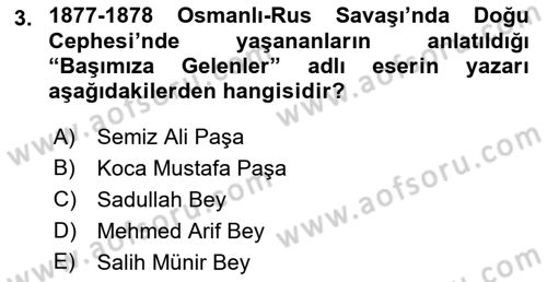 Osmanlı Tarihi (1876–1918) Dersi 2021 - 2022 Yılı Yaz Okulu Sınav Soruları 3. Soru