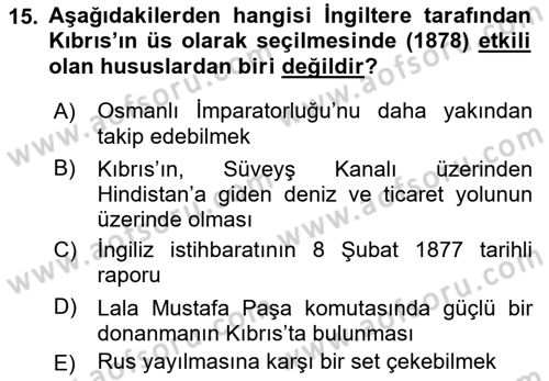 Osmanlı Tarihi (1876–1918) Dersi Ara Sınavı Deneme Sınav Soruları 15. Soru