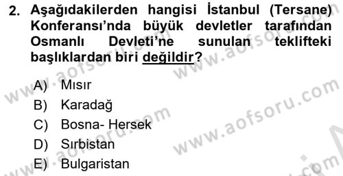 Osmanlı Tarihi (1876–1918) Dersi Ara Sınavı Deneme Sınav Soruları 2. Soru
