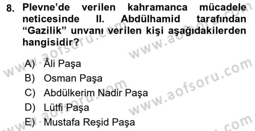 Osmanlı Tarihi (1876–1918) Dersi 2022 - 2023 Yılı (Vize) Ara Sınav Soruları 8. Soru