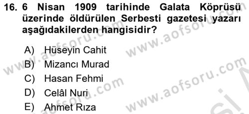 Osmanlı Tarihi (1876–1918) Dersi 2022 - 2023 Yılı (Final) Dönem Sonu Sınav Soruları 16. Soru
