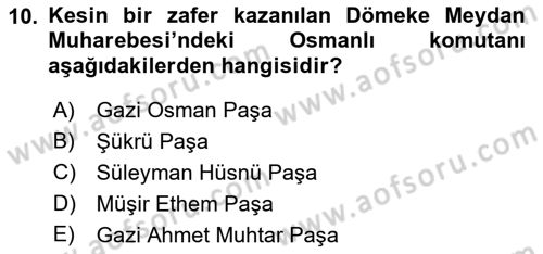 Osmanlı Tarihi (1876–1918) Dersi 2022 - 2023 Yılı Yaz Okulu Sınav Soruları 10. Soru