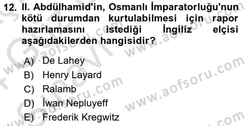 Osmanlı Tarihi (1876–1918) Dersi Ara Sınavı Deneme Sınav Soruları 12. Soru