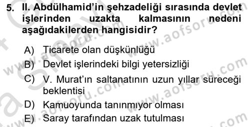 Osmanlı Tarihi (1876–1918) Dersi Ara Sınavı Deneme Sınav Soruları 5. Soru