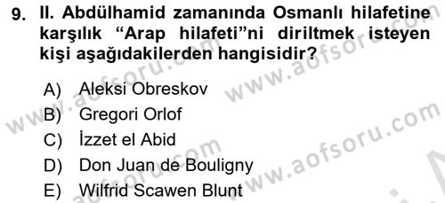 Osmanlı Tarihi (1876–1918) Dersi 2024 - 2025 Yılı (Final) Dönem Sonu Sınav Soruları 9. Soru
