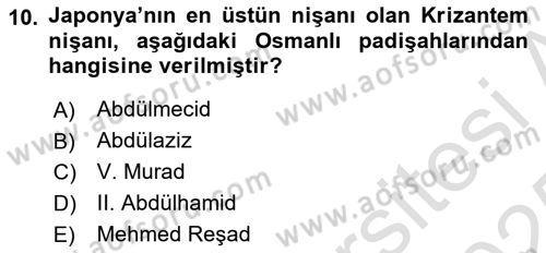 Osmanlı Tarihi (1876–1918) Dersi 2024 - 2025 Yılı Yaz Okulu Sınav Soruları 10. Soru