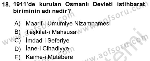 Osmanlı Tarihi (1876–1918) Dersi 2024 - 2025 Yılı Yaz Okulu Sınav Soruları 18. Soru