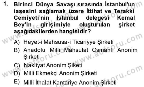 Türkiye Cumhuriyeti İktisat Tarihi Dersi 2014 - 2015 Yılı (Vize) Ara Sınav Soruları 1. Soru