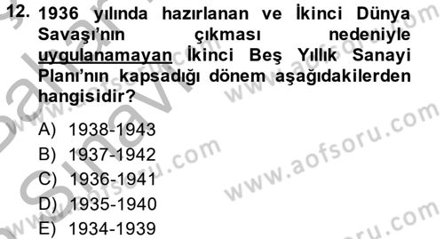 Türkiye Cumhuriyeti İktisat Tarihi Dersi 2014 - 2015 Yılı (Vize) Ara Sınav Soruları 12. Soru