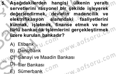 Türkiye Cumhuriyeti İktisat Tarihi Dersi 2014 - 2015 Yılı (Final) Dönem Sonu Sınav Soruları 5. Soru