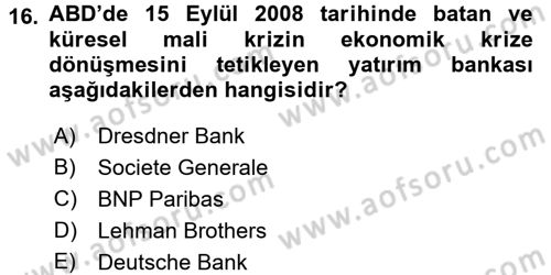 Türkiye Cumhuriyeti İktisat Tarihi Dersi 2015 - 2016 Yılı (Final) Dönem Sonu Sınav Soruları 16. Soru