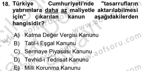 Türkiye Cumhuriyeti İktisat Tarihi Dersi 2015 - 2016 Yılı (Final) Dönem Sonu Sınav Soruları 18. Soru