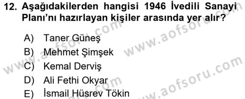 Türkiye Cumhuriyeti İktisat Tarihi Dersi 2016 - 2017 Yılı 3 Ders Sınav Soruları 12. Soru