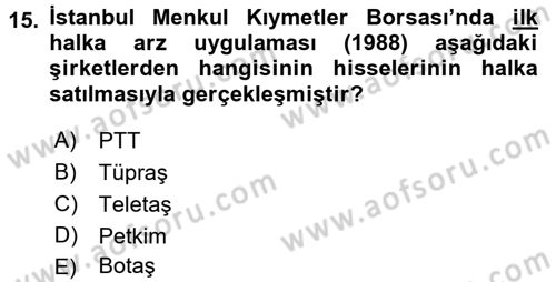 Türkiye Cumhuriyeti İktisat Tarihi Dersi 2016 - 2017 Yılı 3 Ders Sınav Soruları 15. Soru