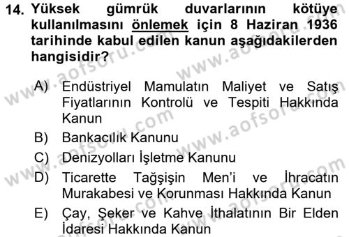 Türkiye Cumhuriyeti İktisat Tarihi Dersi 2016 - 2017 Yılı (Vize) Ara Sınavı 14. Soru