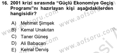 Türkiye Cumhuriyeti İktisat Tarihi Dersi 2016 - 2017 Yılı (Final) Dönem Sonu Sınav Soruları 16. Soru