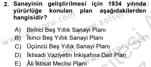 Türkiye Cumhuriyeti İktisat Tarihi Dersi 2016 - 2017 Yılı (Final) Dönem Sonu Sınav Soruları 2. Soru