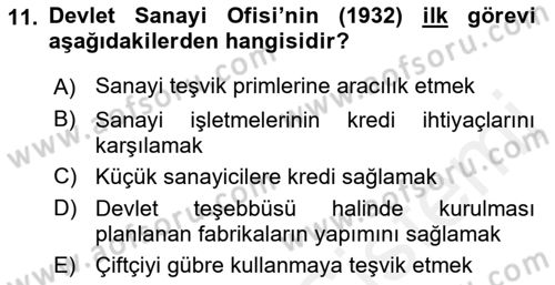 Türkiye Cumhuriyeti İktisat Tarihi Dersi 2018 - 2019 Yılı (Vize) Ara Sınavı 11. Soru