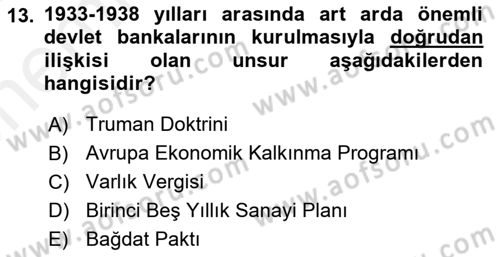 Türkiye Cumhuriyeti İktisat Tarihi Dersi 2018 - 2019 Yılı (Vize) Ara Sınav Soruları 13. Soru