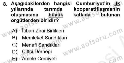 Türkiye Cumhuriyeti İktisat Tarihi Dersi 2018 - 2019 Yılı (Vize) Ara Sınav Soruları 8. Soru