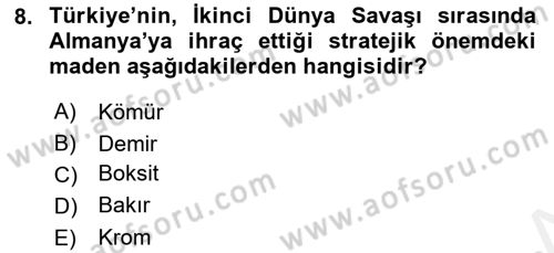 Türkiye Cumhuriyeti İktisat Tarihi Dersi 2018 - 2019 Yılı (Final) Dönem Sonu Sınav Soruları 8. Soru