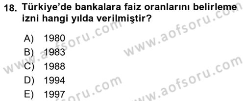 Türkiye Cumhuriyeti İktisat Tarihi Dersi 2020 - 2021 Yılı Yaz Okulu Sınav Soruları 18. Soru