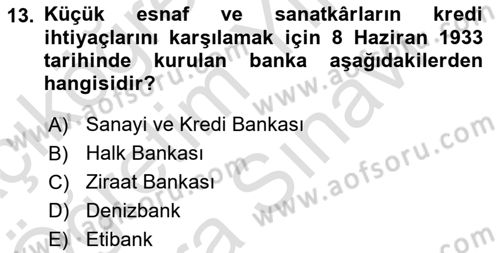 Türkiye Cumhuriyeti İktisat Tarihi Dersi 2021 - 2022 Yılı (Vize) Ara Sınavı 13. Soru