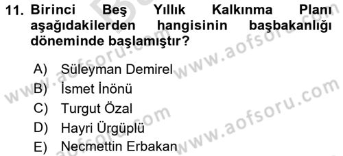 Türkiye Cumhuriyeti İktisat Tarihi Dersi 2021 - 2022 Yılı (Final) Dönem Sonu Sınav Soruları 11. Soru