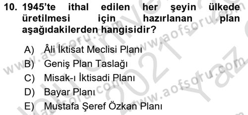 Türkiye Cumhuriyeti İktisat Tarihi Dersi 2021 - 2022 Yılı Yaz Okulu Sınav Soruları 10. Soru
