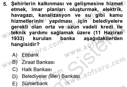 Türkiye Cumhuriyeti İktisat Tarihi Dersi 2021 - 2022 Yılı Yaz Okulu Sınav Soruları 5. Soru