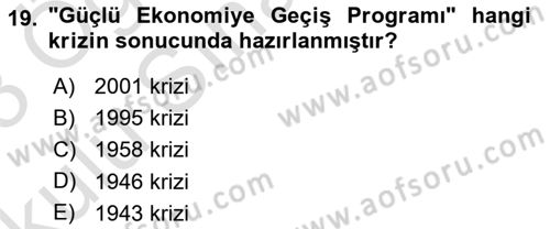 Türkiye Cumhuriyeti İktisat Tarihi Dersi 2022 - 2023 Yılı Yaz Okulu Sınav Soruları 19. Soru