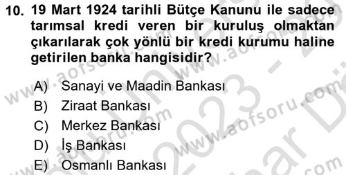 Türkiye Cumhuriyeti İktisat Tarihi Dersi 2023 - 2024 Yılı (Vize) Ara Sınav Soruları 10. Soru