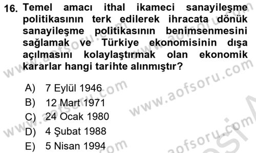 Türkiye Cumhuriyeti İktisat Tarihi Dersi 2023 - 2024 Yılı (Final) Dönem Sonu Sınav Soruları 16. Soru