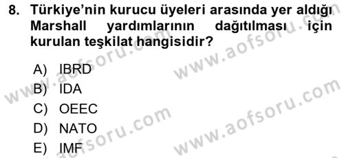 Türkiye Cumhuriyeti İktisat Tarihi Dersi 2023 - 2024 Yılı (Final) Dönem Sonu Sınav Soruları 8. Soru