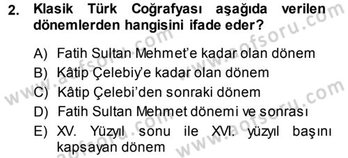 Tarihi Coğrafya Dersi 2013 - 2014 Yılı (Vize) Ara Sınav Soruları 2. Soru