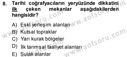 Tarihi Coğrafya Dersi 2013 - 2014 Yılı (Final) Dönem Sonu Sınav Soruları 8. Soru