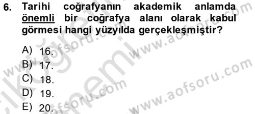 Tarihi Coğrafya Dersi 2014 - 2015 Yılı Tek Ders Sınav Soruları 6. Soru