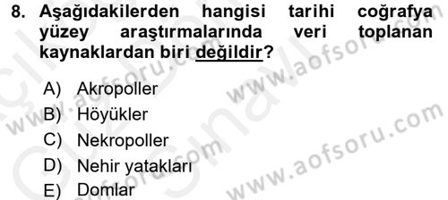 Tarihi Coğrafya Dersi 2016 - 2017 Yılı (Final) Dönem Sonu Sınav Soruları 8. Soru