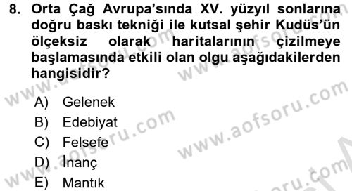 Tarihi Coğrafya Dersi 2017 - 2018 Yılı (Vize) Ara Sınav Soruları 8. Soru