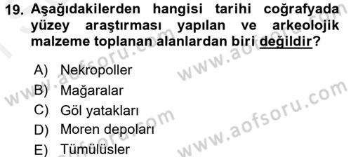 Tarihi Coğrafya Dersi 2017 - 2018 Yılı (Final) Dönem Sonu Sınav Soruları 19. Soru