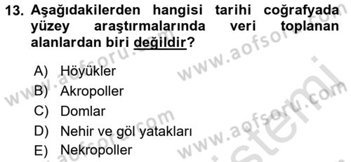 Tarihi Coğrafya Dersi 2022 - 2023 Yılı Yaz Okulu Sınav Soruları 13. Soru
