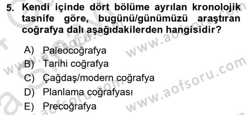 Tarihi Coğrafya Dersi 2023 - 2024 Yılı (Vize) Ara Sınav Soruları 5. Soru